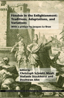 F�nelon in the Enlightenment: Traditions, Adaptations, and Variations: With a Preface by Jacques Le Brun 9042038179 Book Cover