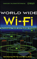 The World Wide Wi-Fi: Technological Trends and Business Strategies 0471463566 Book Cover