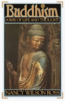 Buddhism: A Way of Life & Thought 0394747542 Book Cover