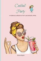 Cocktail Party: An delicious collection of non- and alcoholic drinks for every occasion B0DQXJPLT8 Book Cover