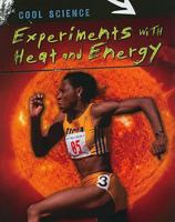 Experiments with Heat and Energy 1433934515 Book Cover