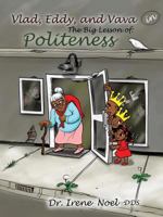 Vlad, Eddy, and Vava Learn a Big Lesson about Politeness 1498414036 Book Cover