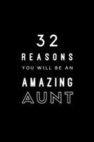 32 Reasons You Will Be An Amazing Aunt: Fill In Prompted Memory Book 1705555179 Book Cover