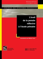 L'éveil de la pensée réflexive à l'école primaire 2011707056 Book Cover