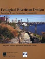 Ecological Riverfront Design: Restoring Rivers, Connecting Communities 1884829937 Book Cover