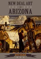 New Deal Art in Arizona 0816522928 Book Cover
