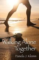 Walking Alone Together 1478709243 Book Cover