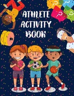 Athlete Activity Book: Brain Activities and Coloring book for Brain Health with Fun and Relaxing B08YQJCYXN Book Cover