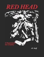 Red Head A Reparation for Cruelty: Poems of the Unknown Soldier 0982342136 Book Cover