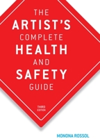 The Artist's Complete Health and Safety Guide 1581152043 Book Cover