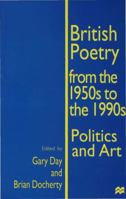 British Poetry From The 1950s To The 1990s: Politics And Art 0333532813 Book Cover