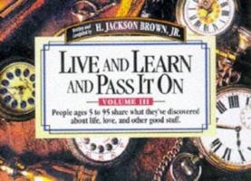 Live and Learn and Pass It On, Volume III 1558534725 Book Cover