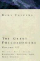 The Great Philosophers 4: Descartes, Pascal, Lessing, Kierkegaard, Nietzsche, Marx, Weber, Einstein 0151369437 Book Cover
