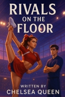 Rivals On The Floor B0FH58HS42 Book Cover