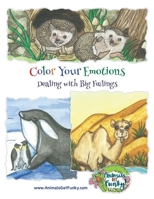 Color Your Emotions : Deal with the Feels 0999366149 Book Cover