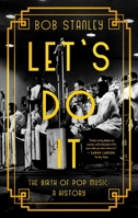 Let's Do It: The Birth of Pop 1639364633 Book Cover