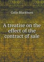 A Treatise on the Effect of the Contract of Sale 1018244131 Book Cover