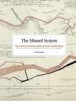 The Minard System: The Complete Statistical Graphics of Charles-Joseph Minard 1616896337 Book Cover