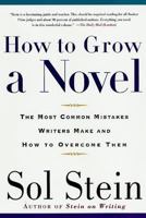 How to Grow a Novel: The Most Common Mistakes Writers Make and How to Overcome Them 0312209495 Book Cover