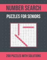 Number Search Puzzles for Seniors: 200 Number Find Puzzle Book for Seniors, Adults and All Other Puzzle Fans | One Puzzle Per Page B0977MYWR7 Book Cover