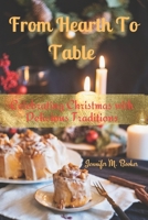 From Hearth to Table: Celebrating Christmas with Delicious Traditions B0CLX1YPMM Book Cover