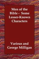 Men of the Bible - Some Lesser-Known Characters 140681265X Book Cover