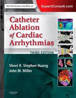 Catheter Ablation of Cardiac Arrhythmias 0323244297 Book Cover