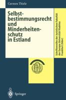 Selbstbestimmungsrecht und Minderheitenschutz in Estland (Schriftenreihe der Juristischen Fakultät der Europa-Universität Viadrina Frankfurt (Oder)) 3540660542 Book Cover