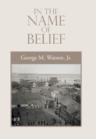 In the Name of Belief 1664153918 Book Cover