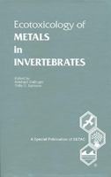 Ecotoxicology of Metals in Invertebrates (Setac Special Publications Series) 0873717341 Book Cover