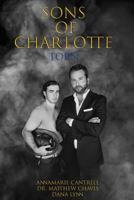 Sons of Charlotte: Torn 1721626557 Book Cover