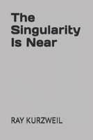 The Singularity Is Near B0FK5LVY8V Book Cover