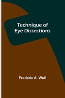 Technique Of Eye Dissections 9357977864 Book Cover