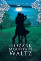 An Ozark Mountain Waltz 1682132579 Book Cover