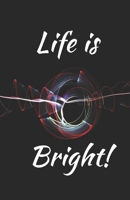 "Life is bright!" A5 lined notebook 1711675741 Book Cover