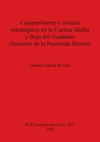 Campaniforme Y Rituales Estrategicos En La Cuenca Media Y Baja del Guadiana 140730321X Book Cover