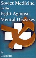 Soviet Medicine in the Fight Against Mental Diseases 0898756111 Book Cover