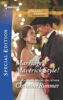 Marriage, Maverick Style! 0373659679 Book Cover