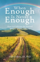 When Enough Is Never Enough: How to Cultivate the Natural Wealth of Contentment B0F8Q34YKP Book Cover