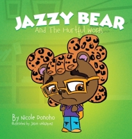 Jazzy Bear and the Hurtful Words 1737702525 Book Cover