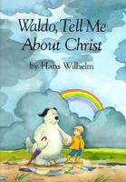 Waldo Tell Me About Christ 0837818125 Book Cover