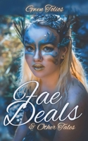 Fae Deals & Other Tales: A fantasy short story collection 1737492156 Book Cover