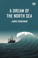 A Dream Of The North Sea 9378301835 Book Cover