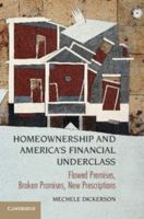 Homeownership and America's Financial Underclass: Flawed Premises, Broken Promises, New Prescriptions 1107663504 Book Cover