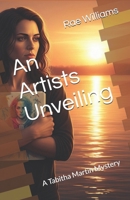 An Artists Unveiling: A Tabitha Martin Mystery B0FC2QVBFG Book Cover