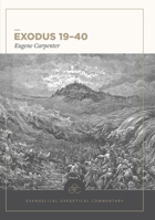 Exodus 19-40: Evangelical Exegetical Commentary 1577997247 Book Cover