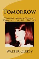 Tomorrow: Young Adult/Adult Coming of Age Novel 198207776X Book Cover