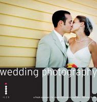 Wedding Photography NOW!: A Fresh Approach to Shooting Modern Nuptials (A Lark Photography Book) 1600592074 Book Cover