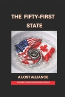 The Fifty-First State: A Lost Alliance B0H5TH4DCZ Book Cover