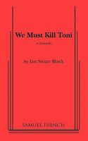 We Must Kill Toni 0573617678 Book Cover